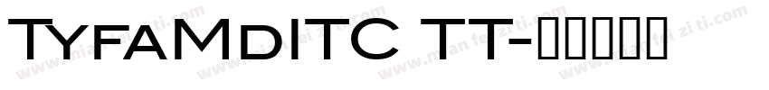 TyfaMdITC TT字体转换